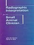 Radiographic Interpretation for the Small Animal Clinician