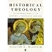 Historical Theology: Introduction to the History of Christian Thought