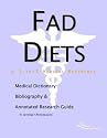 Fad Diets: A Medical Dictionary, Bibliography, and Annotated Research Guide to Internet References