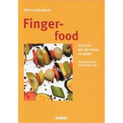 Fingerfood. Die Lust aus der Hand zu essen (Gebundene Ausgabe)
