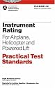 Instrument Rating Practical Test Standards for Airplane, Helicopter&Powered Lift: FAA-S-8081-4D: October 2004 edition (Practical Test Standards series)