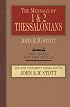 The Message of  1 & 2 Thessalonians: The Gospel & the End of Time/With Study Guide (Bible Speaks Today)