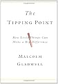 The Tipping Point: How Little Things Can Make a Big Difference