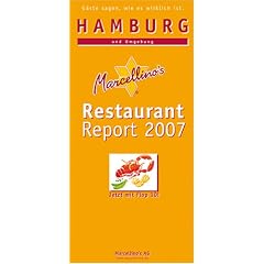 Marcellino&aposs Restaurant Report: Marcellino's Restaurant Report 2007. Hamburg und Umgebung. Gäste sagen, wie es wirklich ist (Broschiert)