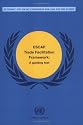 Escap Trade Facilitation Framework: A Guiding Tool