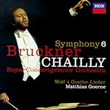 Bruckner: Symphony No. 6 in A (Nowak ed.) / Wolf: 4 Goethe-Lieder