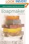 The Soapmaker: Natural Handmade Soap from Your Kitchen