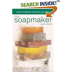 The Soapmaker: Natural Handmade Soap from Your Kitchen