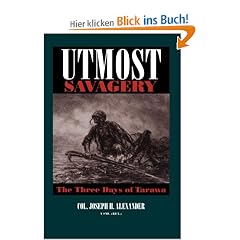 Utmost Savagery: The Three Days of Tarawa