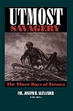 Utmost Savagery: The Three Days of Tarawa