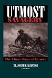 Utmost Savagery: The Three Days of Tarawa
