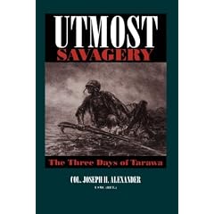 Utmost Savagery: Three Days of Tarawa