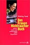 Das Frauen-Nichtraucher-Buch: Sch�n, stark und unabh�ngig ohne Zigaretten