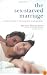 The Sex-Starved Marriage: A Couple's Guide to Boosting Their Marriage Libido (Paperback)