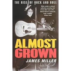 Almost Grown: The Rise of Rock and Roll