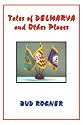Tales of DELMARVA and Other Places