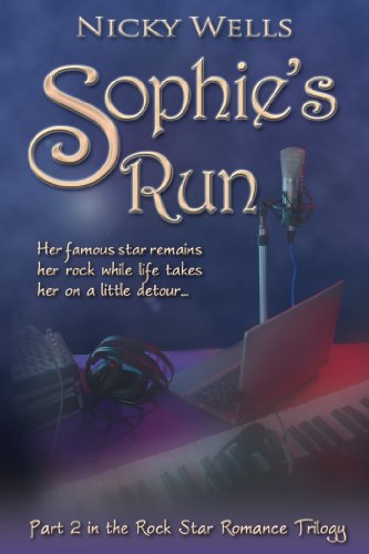Sophie's Run (Rock Star Romance Series 2) by Nicky Wells