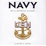 Navy: An Illustrated History: The U.S. Navy from 1775 to the 21st Century (Illustrated History (Zenith Press))