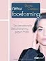 New Faceforming. Das sensationelle Gesichtstraining gegen Falten