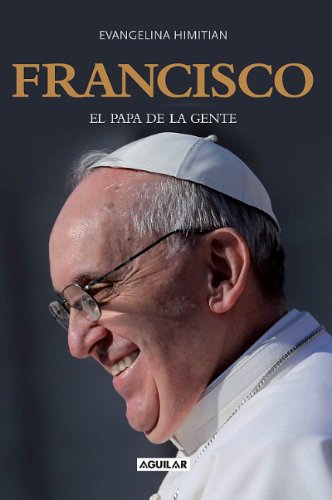 Francisco, el Papa de la gente