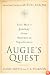 Augie's Quest: One Man's Journey from Success to Significance
