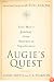 Augie's Quest: One Man's Journey from Success to Significance
