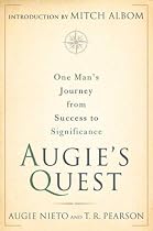 Augie's Quest: One Man's Journey from Success to Significance