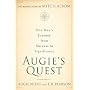 Augie's Quest: One Man's Journey from Success to Significance