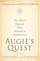 Augie's Quest: One Man's Journey from Success to Significance