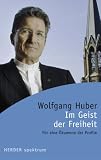 Im Geist der Freiheit: F&uuml;r eine &Ouml;kumene der Profile - Wolfgang Huber