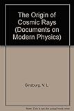 The origin of cosmic rays