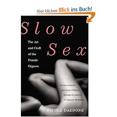 Slow Sex: The Art and Craft of the Female Orgasm