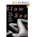 Slow Sex: The Art and Craft of the Female Orgasm