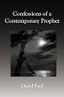 Confessions of a Contemporary Prophet