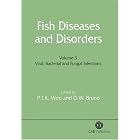 Fish Diseases and Disorders: Volume 3: Viral, Bacterial and Fungal Infections (Fish... by P. T. K. Woo and D. W. Bruno