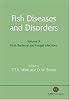 Fish Diseases and Disorders: Volume 3: Viral, Bacterial and Fungal Infections (Fish Diseases and Disorders)