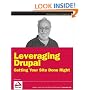 Leveraging Drupal: Getting Your Site Done Right (Wrox Programmer to Programmer)