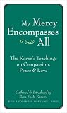 My Mercy Encompasses All: The Korans Teachings on Compassion, Peace and Love