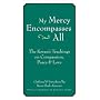 My Mercy Encompasses All: The Koran's Teachings on Compassion, Peace and Love