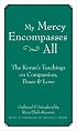 My Mercy Encompasses All: The Koran's Teachings on Compassion, Peace and Love