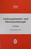 Antikoagulanzientherapie und Fibrinolysetherapie