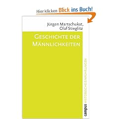 Geschichte der M�nnlichkeiten (Historische Einf�hrungen)