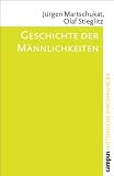 Produkt-Bild: Geschichte der M&auml;nnlichkeiten (Historische Einf&uuml;hrungen)