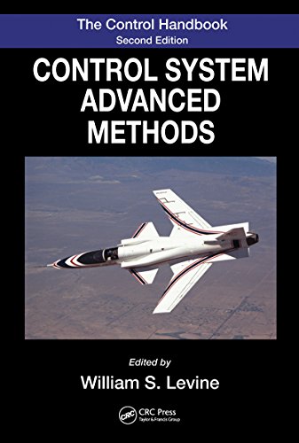 The Control Systems Handbook, Second Edition: Control System Advanced Methods, Second Edition (Electrical Engineering Handbook)