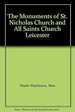 The monuments of Saint Nicholas Church and All Saints Church, Leicester