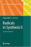 Radicals in Synthesis II : Complex Molecules (Topics in Current Chemistry) (v. 2)