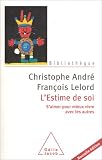 L'estime de soi : S'aimer pour mieux vivre avec les autres