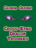 Cross-Eyed Dragon Troubles