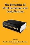 The semantics of word formation and lexicalization