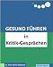 Gesund Führen in Kritik-Gesprächen (do care! - Die Chef-eBooks)
